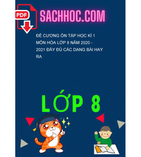 Tải Đề cương ôn tập học kì 1 môn Hóa lớp 8 năm 2020 - 2021 đầy đủ các dạng bài hay ra
