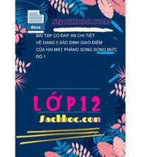 Tải Bài tập có đáp án chi tiết về dạng 5 xác định giao điểm của hai mặt phẳng song song mức độ 1