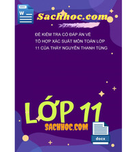 Tải Đề kiểm tra có đáp án về tổ hợp xác suất môn toán lớp 11 của thầy Nguyễn Thanh Tùng