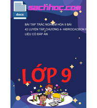 Tải Bài Tập Trắc Nghiệm Hóa 9 Bài 42 Luyện tập chương 4- Hiđrocacbon nhiên liệu có đáp án