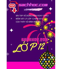 Tải Bài tập về dòng điện xoay chiều môn vật lý lớp 12 năm 2012 của thầy Vũ đình hoàng