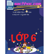 Tải 10 Đề Kiểm Tra 1 Tiết Địa 6 Học Kỳ 1 Có Đáp Án