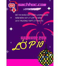 Tải Đề thi khảo sát chất lượng cuối năm môn vật lý lớp 10 năm 2014 trường thpt lý thái tổ