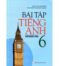 Tải Bài tập tiếng anh 6 Mai Lan Hương (Có đáp án)