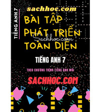 Tải Bài tập phát triển toàn diện tiếng anh 7 (Chương trình mới)