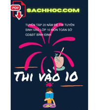 Tải Tuyển tập 20 năm đề thi tuyển sinh vào lớp 10 môn Toán sở GD&ĐT Bình Định