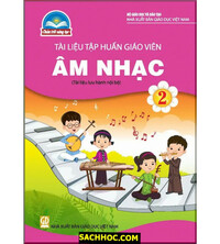 Tải Tài Liệu Tập Huấn Giáo Viên Âm Nhạc 2 - Chân Trời Sáng Tạo