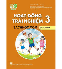 Tải Sách giáo Viên Hoạt động trải nghiệm 3 - Kết nối tri thức với cuộc sống