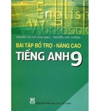 Tải Bài tập bổ trợ nâng cao tiếng anh 9-Nguyễn Thị Chi