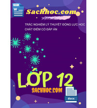 Tải Trắc Nghiệm Lý Thuyết Động Lực Học Chất Điểm Có Đáp Án