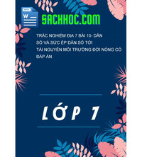 Tải Trắc Nghiệm Địa 7 Bài 10- Dân Số Và Sức Ép Dân Số Tới Tài Nguyên Môi Trường Đới Nóng Có Đáp Án