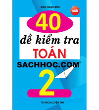 Tải 40 đề kiểm tra toán lớp 2