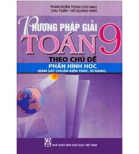 Tải Phương pháp giải Toán 9 theo chủ đề Hình Học