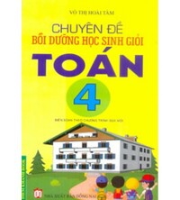 Tải Chuyên đề bồi dưỡng học sinh giỏi toán 4 - Võ Hoài Thị Tâm