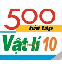 Tải 500 bài tập vật lý 10