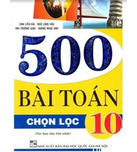 Tải 500 Bài Toán Chọn Lọc 10