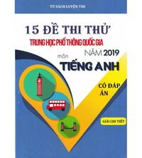 Tải 15 đề thi thử THPT Quốc Gia 2019 Môn Tiếng Anh - có đáp án và giải chi tiết