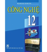 Tải Sách giáo khoa Công Nghệ 12