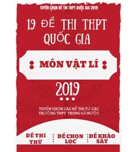 Tải 19 đề thi THPT Quốc Gia Môn Vật lí 2019