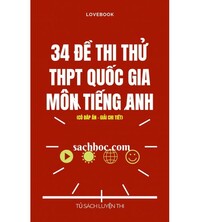 Tải 34 đề thi thử THPT Quốc Gia môn tiếng anh - Lovebook (Có đáp án)