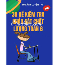 Tải 38 đề kiểm tra khảo sát chất lượng môn toán 6