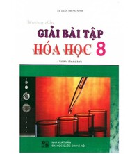 Tải Hướng Dẫn Giải Bài Tập Hóa Học 8 - Trần Trung Ninh