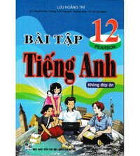 Tải Bài tập tiếng anh 12 - Lưu Hoằng Trí (Sách+File đáp án)