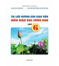 Tải Tài liệu hướng dẫn giáo viên môn Giáo dục Công dân lớp 6
