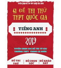 Tải 41 đề thi thử THPT Quốc Gia 2019 môn tiếng anh (mới nhất)