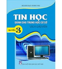 Tải Tin học dành cho THCS sách giáo viên quyển 3 - Lớp 8