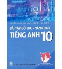 Tải Bài tập bổ trợ nâng cao tiếng anh 10-Nguyễn Thị Chi
