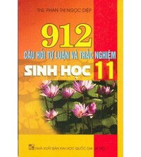 Tải 912 Câu Hỏi Tự Luận Và Trắc Nghiệm Sinh Học 11