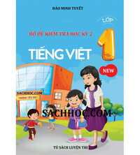 Tải Bộ đề kiểm tra học kỳ 2 môn tiếng việt lớp 1 năm 2019,2020,2021