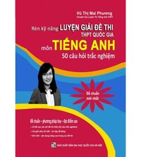 Tải Rèn kỹ năng luyện giải đề thi THPT Quốc gia môn Tiếng Anh cô Mai Phương