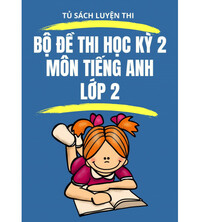 Tải Bộ đề thi học kỳ 2 môn Tiếng Anh lớp 2