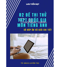 Tải 82 đề thi thử thpt quốc gia 2020 - 2021 môn tiếng anh - Lưu Tiến Đạt
