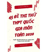 Tải 45 đề thi thử thpt quốc gia môn toán 2020 (mới nhất)