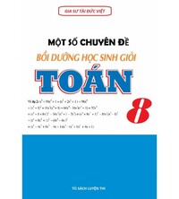 Tải Một số chuyên đề bồi dưỡng học sinh giỏi toán 8