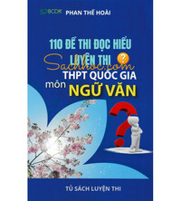 Tải 110 đề thi đọc hiểu luyện thi THPT Quốc Gia môn ngữ văn