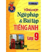 Tải Tổng Hợp Ngữ Pháp Và Bài Tập Tiếng Anh Lớp 9 - The Windy