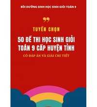Tải 50 đề thi học sinh giỏi toán 9 cấp huyện tỉnh (Có đáp án)