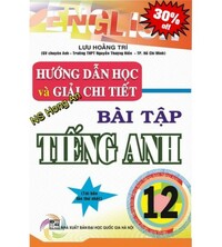 Tải Hướng dẫn học và giải chi tiết bài tập tiếng anh 12