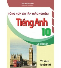 Tải Tổng hợp bài tập trắc nghiệm tiếng anh 10 có đáp án