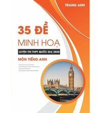 Tải 35 Đề Minh họa Luyện thi THPT Quốc gia 2020 - Cô Trang Anh