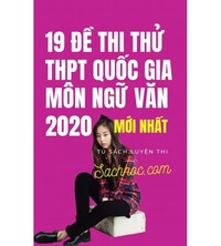 Tải 19 đề thi thử THPT Quốc Gia Môn Ngữ Văn 2020 (Mới nhất)