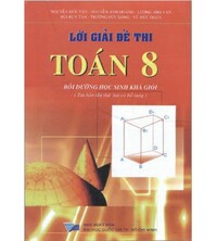 Tải Lời giải đề thi toán 8 (91 đề bồi dưỡng học sinh khá giỏi)