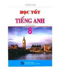 Tải Học tốt tiếng anh lớp 8 - Nguyễn Xuân Hải