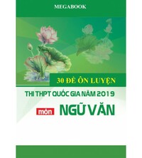 Tải 30 đề ôn luyện thi THPT Quốc Gia Môn Ngữ Văn 2019 (có đáp án)