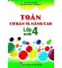 Tải Toán Cơ Bản Và Nâng Cao Lớp 4 Tập 1