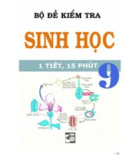 Tải Bộ đề kiểm tra sinh học 9 (1 tiết, 15 phút)